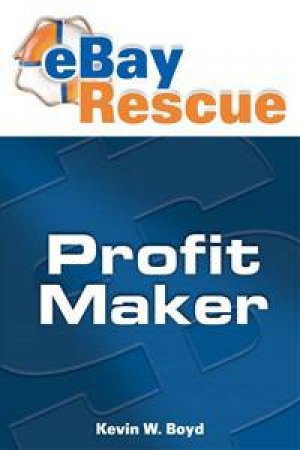 eBay Rescue Profit Maker by Kevin W Boyd