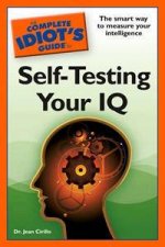 The Complete Idiots Guide to SelfTesting Your IQ