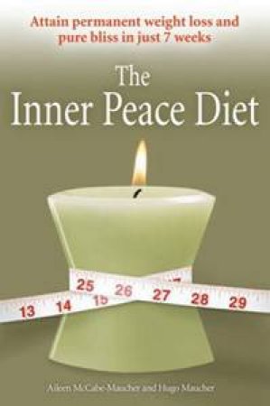 The Inner Peace Diet by Aileen McCabe-Maucher & Hugo Maucher