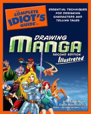 The Complete Idiot's Guide to Drawing Manga Illustrated 2E by Gregory P Korgeski