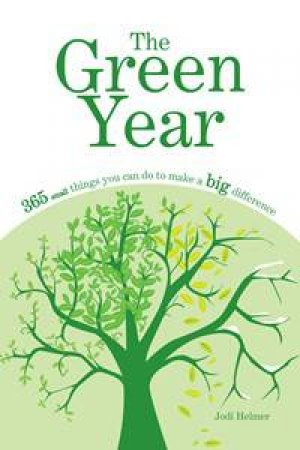 Green Year: 365 Small Things You Can Do to Make a Big Difference by Jodi Helmer