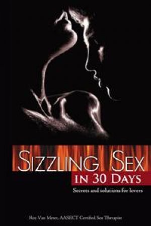 Sizzling Sex in 30 Days by Roz Van Meter