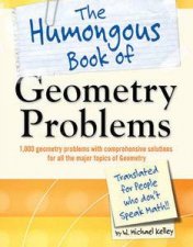 Humongous Book of Geometry Problems