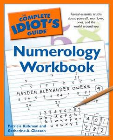 Complete Idiot's Guide to Numerology Workbook by Patricia Kirkman & Katherine A Gleason