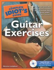 The Complete Idiots Guide to Guitar Exercises plus CD