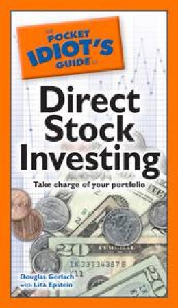 The Pocket Idiot's Guide: Direct Stock Investing by Douglas Gerlach & Lita Epstein