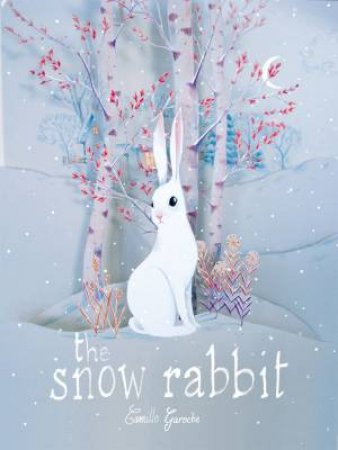 The Snow Rabbit by Camille Garoche