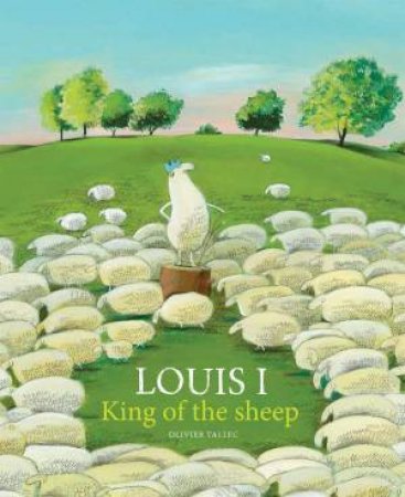 Louis I, King of the Sheep by Various