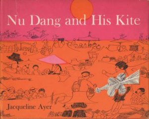 Nu Dang And His Kite by Jacqueline Ayer