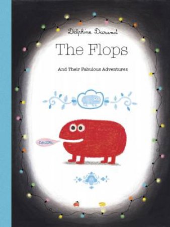 The Flops by Delphine Durand & Sarah Klinger