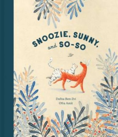 Snoozie, Sunny, And So-So by Dafna Ben-Zvi & Ofra Amit & Annette Appel