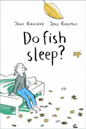 Do Fish Sleep? by Jens Raschke & Jens Rassmus & Belinda Cooper