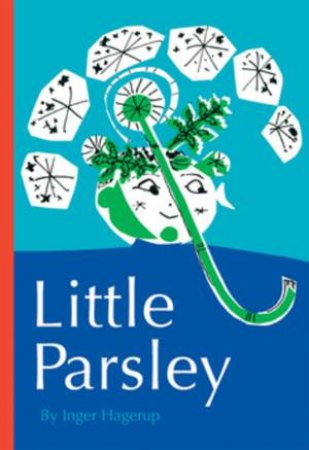 Little Parsley by Inger Hagerup & Paul Rene Gauguin & Becky L. Crook