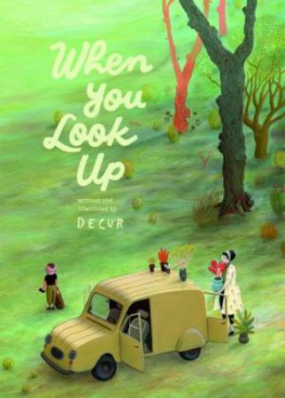 When You Look Up by Decur & Chloe Garcia Roberts