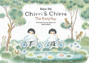 Chirri & Chirra, The Rainy Day by Kaya Doi & David Boyd