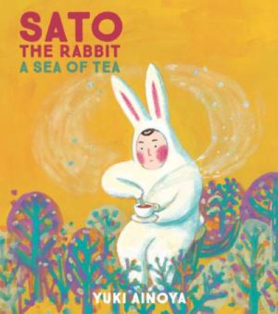 Sato The Rabbit, A Sea Of Tea by Yuki Ainoya & Michael Blaskowsky