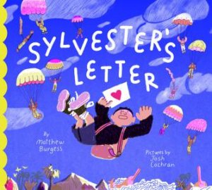 Sylvester's Letter by Matthew Burgess & Josh Cochran