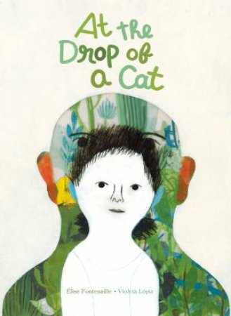 At the Drop of a Cat by lise Fontenaille & Violeta Lpiz & Karin Snelson & Emilie Robert Wong