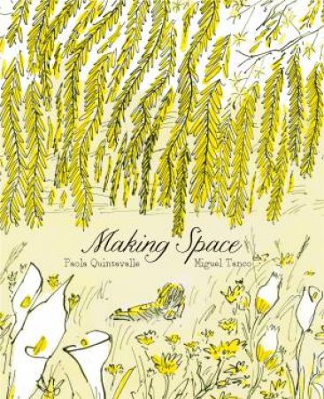 Making Space by Paola Quintavalle & Miguel Tanco