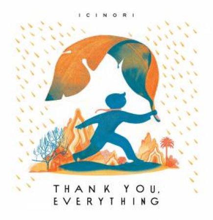 Thank You, Everything by Icinori & Emilie Robert Wong