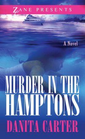 Murder in the Hamptons by Danita Carter