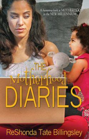 Motherhood Diaries by ReShonda Tate Billingsley