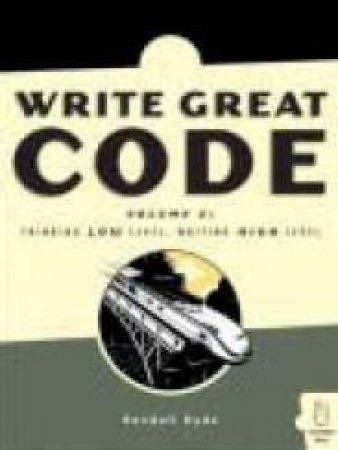 Write Great Code Vol 2 by Randall Hyde