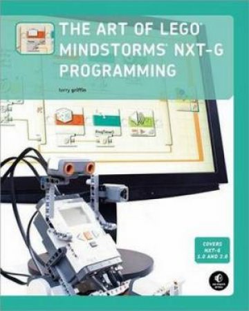 Art of NXT-G Programming by Terry Griffin