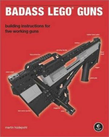 Badass LEGO Guns by Martin Hudepohl