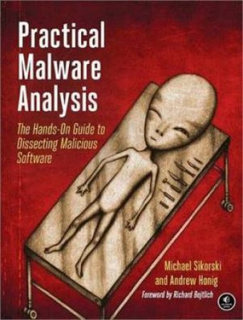 Practical Malware Analysis by Michael et al Sikorski