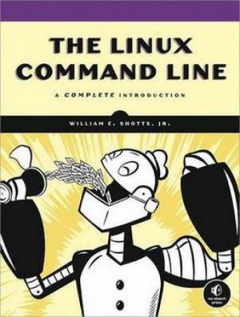 The Linux Command Line by William E. Shotts