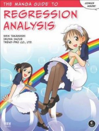 Manga Guide To Regression Analysis by S. Takahashi