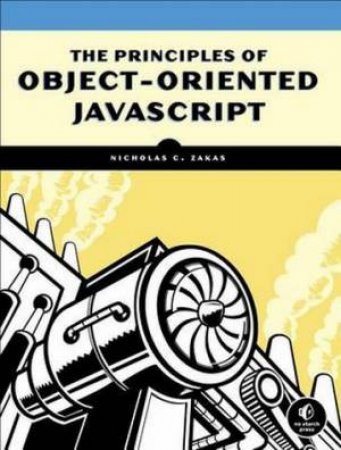 The Principles of Object-oriented JavaScript by Nicholas C. Zakas