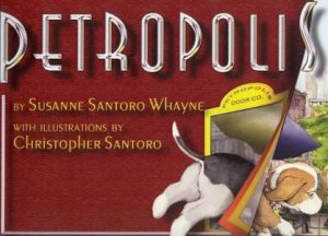 Petropolis by Susanne Santoro Whayne