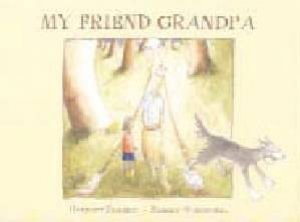 My Friend Grandpa by Harriet Ziefert