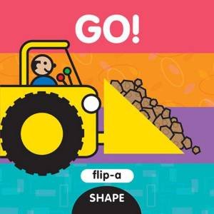 Flip-A-Shape: Go! by Harriet Ziefert & SAMi