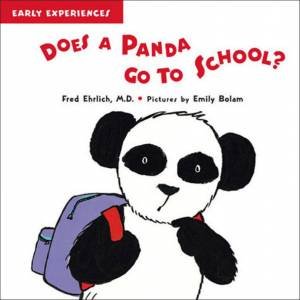 Does a Panda Go to School? by Fred Ehrlich