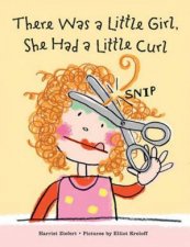 There Was a Little Girl She Had a Little Curl