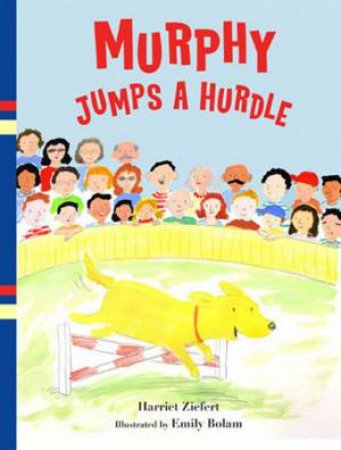 Murphy Jumps A Hurdle by Harriet Ziefert