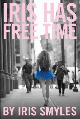 Iris Has Free Time by Iris Smyles