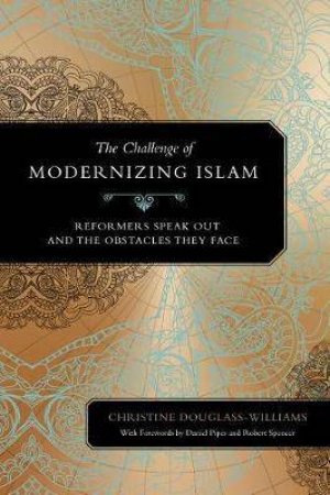 The Challenge Of Islamic Reform by Christine Douglass-Williams