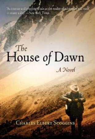 House of Dawn (1935) a Novel by SCOGGINS CHARLES ELBERT