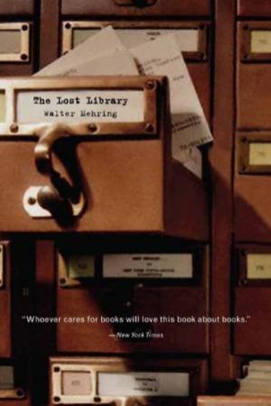 Lost Library: The Autobiography of a Culture by MEHRING WALTER