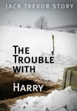 Trouble With Harry the Dark Comic Mystery that Is Considered a Masterpeice of Its Genre