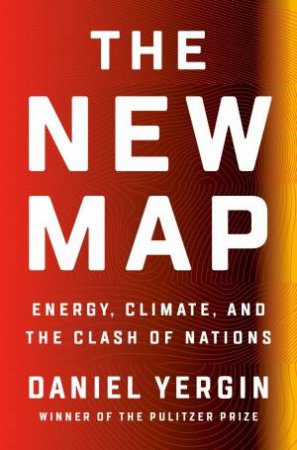 The New Map by Daniel Yergin