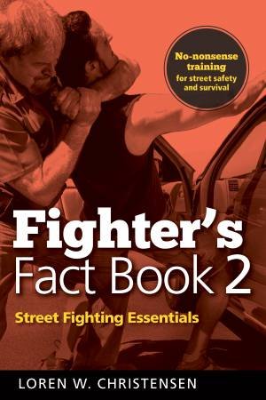 Street Fighting Essentials - 2nd Ed by Loren W Christensen & LT Col Dave Grossman