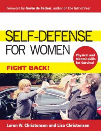 Self-Defense For Women: Fight Back - 2nd Ed by Loren W Christensen & Lisa Place