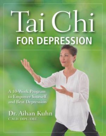 Tai Chi For Depression by Dr Aihan Kuhn