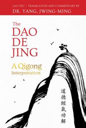 DAO de Jing by Lao-Tzu & Jwing Ming Yang