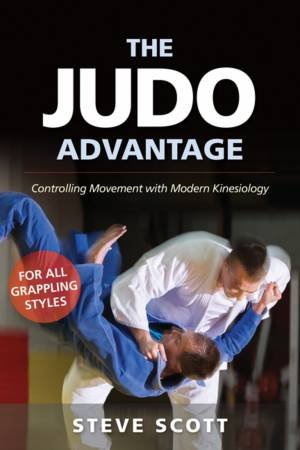 The Judo Advantage by Steve Scott & Jim Bregman & Bruce Toups